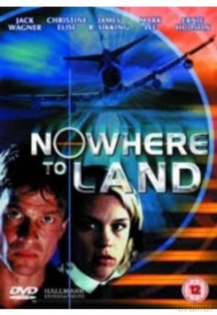 Nowhere to Land - Atterrissage interdit