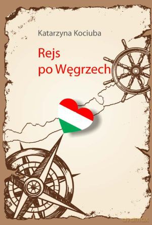 Rejs po Węgrzech - Katarzyna Kociuba [KSIĄŻKA]