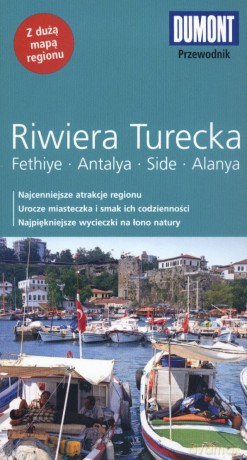 Riwiera Turecka. Fethiye, Antalya, Side, Alanya. Przewodnik DuMont z mapą - Hans E. Latzke [KSIĄŻKA]