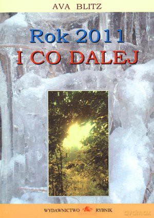 Rok 2011 i co dalej - Ava Blitz [KSIĄŻKA]