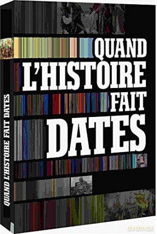 Quand l'Histoire Fait Dates