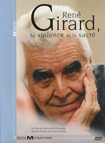 René Girard, la violence et le sacré