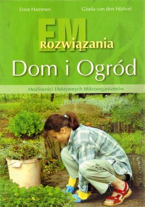Rozwiązania EM. Dom i ogród - Ernst Hammes, Gisela van den Hoovel [KSIĄŻKA]