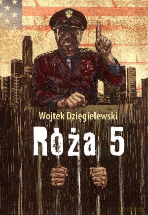 Róża 5 - Wojtek Dzięgielewski [KSIĄŻKA]
