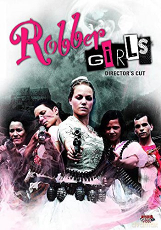Robber Girls (Director's Cut)