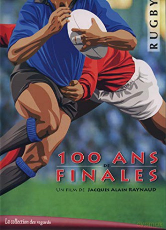 Rugby 100 ans de finales