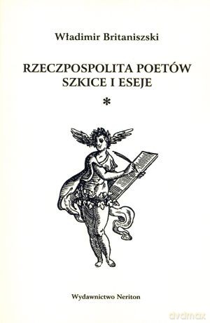 Rzeczpospolita poetów. Szkice i eseje - Władimir Britaniszski [KSIĄŻKA]