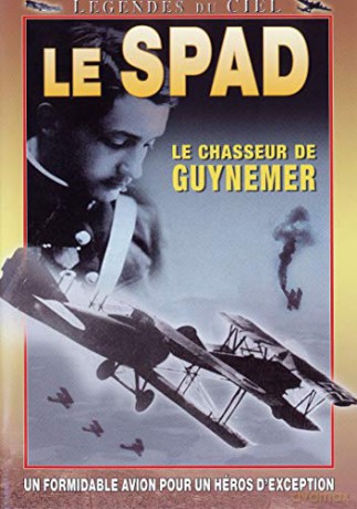 Spad-Le Chasseur de Guynemer