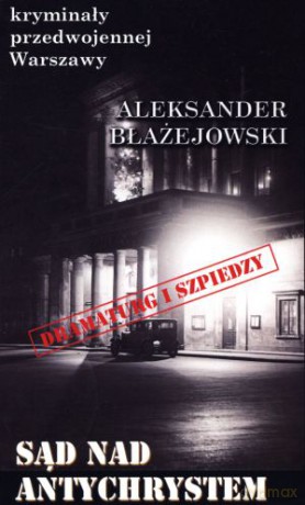 Sąd nad Antychrystem - Aleksander Błażejowski [KSIĄŻKA]