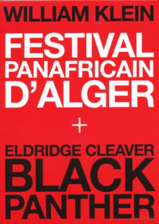 William Klein - Coffret - Festival Panafricain d'Alger + Eldridge Cleaver, Black Panther