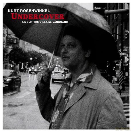 Kurt Rosenwinkel: Undercover Live At The Village Vanguard [Winyl]