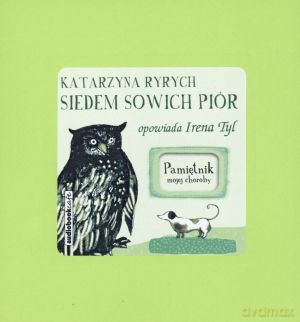 Siedem sowich piór. Książka audio CD MP3 - Katarzyna Ryrych [KSIĄŻKA]