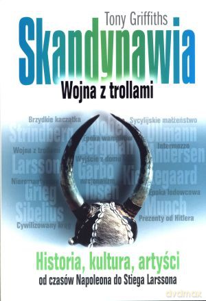 Skandynawia. Wojna z trollami - Tony Griffiths [KSIĄŻKA]