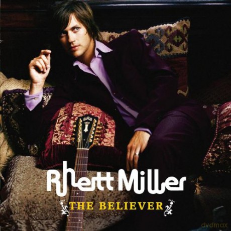 Miller Rhett: The Believer [CD]