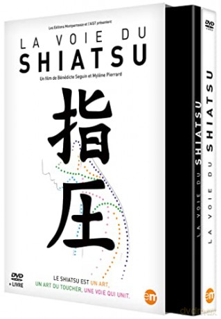 La Voie du Shiatsu (DVD + Livre)
