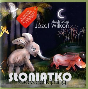 Słoniątko - Rudyard Kipling [KSIĄŻKA]
