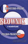 Słownik francusko-polski, polsko-francuski z rozmówkami - Mirosława Słobodska [KSIĄŻKA]