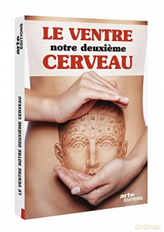 Le Ventre, Notre deuxieme Cerveau
