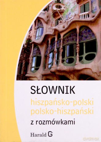 Słownik hiszpańsko-polski, polsko-hiszpański z rozmówkami [KSIĄŻKA]