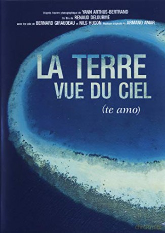 La Terre Vue du Ciel (Édition Simple)
