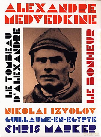 Medvedkin/Chris Marker-Le Bonheur + Le Tombeau d'Alexandre