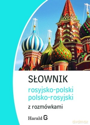 Słownik rosyjsko-polski, polsko-rosyjski z rozmówkami [KSIĄŻKA]