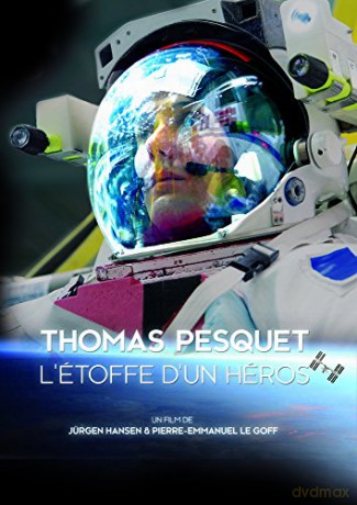 DVD - Thomas Pesquet - L'etoffe D'un Heros