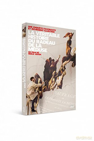 La Véritable Histoire du Radeau de la méduse