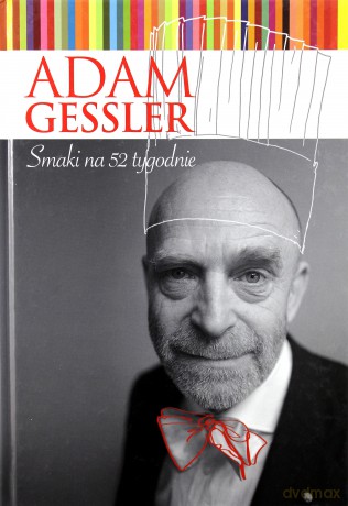 Smaki na 52 tygodnie - Adam Gessler [KSIĄŻKA]