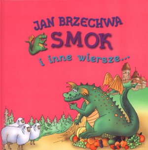Smok i inne wiersze... - Jan Brzechwa [KSIĄŻKA]
