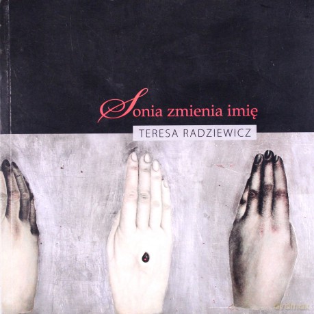 Sonia zmienia imię - Teresa Radziewicz [KSIĄŻKA]