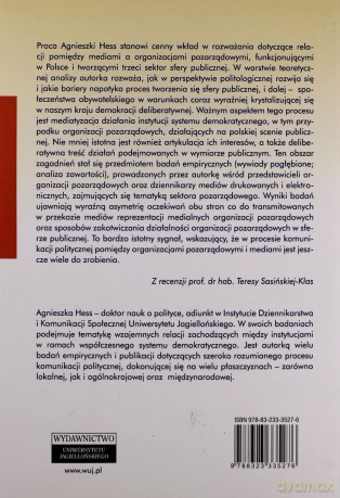 Społeczni uczestnicy medialnego dyskursu politycznego w Polsce. Mediatyzacja i strategie komunikacyjne organizacji pozarządowych - Agnieszka Hess [KSIĄŻKA]