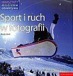 Sport i ruch w fotografii - Andy Steel [KSIĄŻKA]