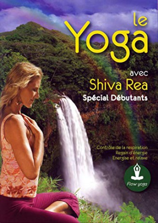 Yoga avec Shiva Rea-Spécial débutants