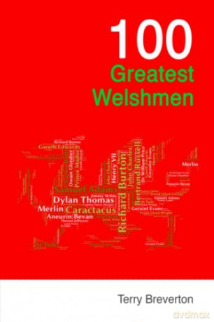 100 Greatest Welshmen - Terry Breverton [KSIĄŻKA]