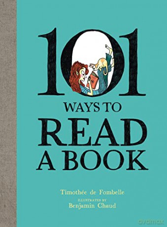 101 Ways To Read A Book - T De Fombelle [KOMIKS]