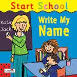 Start school. Write my name [KSIĄŻKA]