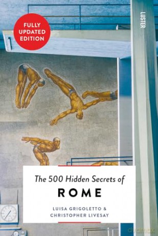 500 Hidden Secrets Of Rome [KSIĄŻKA]