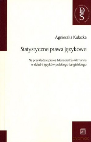 Statystyczne prawa językowe - Agnieszka Kułacka [KSIĄŻKA]