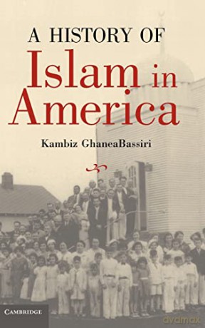 A History Of Islam In America: From The - Kambi Ghaneabassiri [KSIĄŻKA]