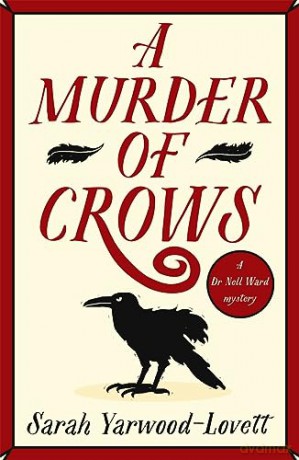 A Murder Of Crows: A Completely Gripping - Sara Yarwood-Lovett [KSIĄŻKA]
