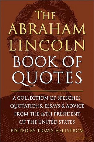 Abraham Lincoln Book Of Quotes The - Travis Hellstrom [KSIĄŻKA]