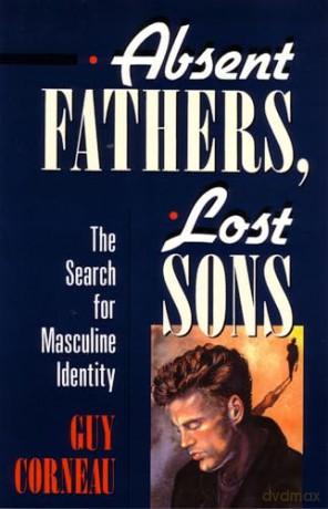 Absent Fathers Lost Sons - Corneau Guy [KSIĄŻKA]