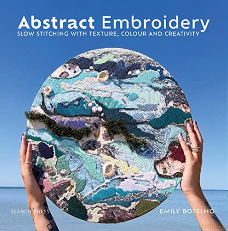 Abstract Embroidery - Emily Botelho [KSIĄŻKA]