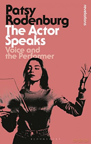 Actor Speaks - Patsy Rodenburg [KSIĄŻKA]