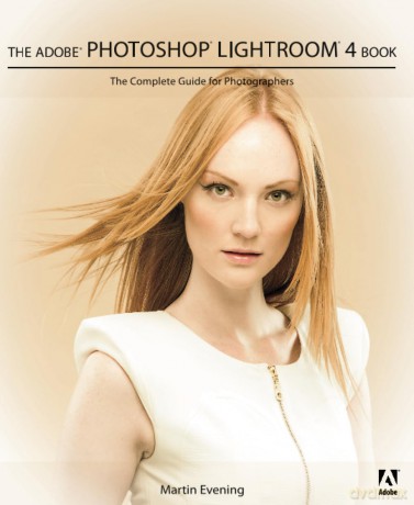 Adobe Photoshop Lightroom 4 Book - Martin Evening [KSIĄŻKA]