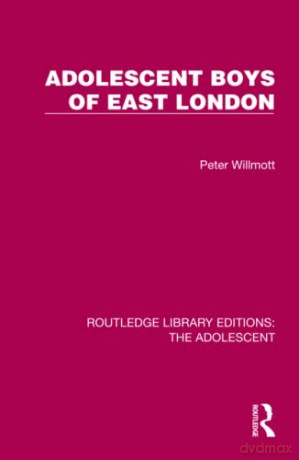 Adolescent Boys Of East London - Peter Willmott [KSIĄŻKA]
