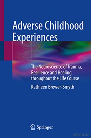 Adverse Childhood Experiences - Kathle Brewer-Smyth [KSIĄŻKA]