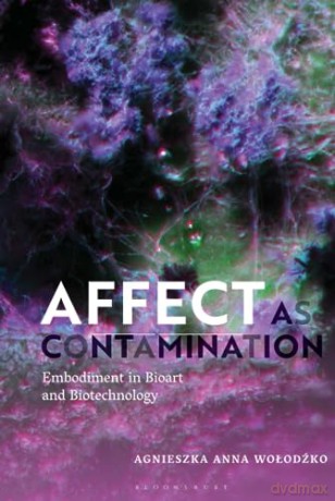 Affect As Contamination - Wolodzko Agnieszka [KSIĄŻKA]