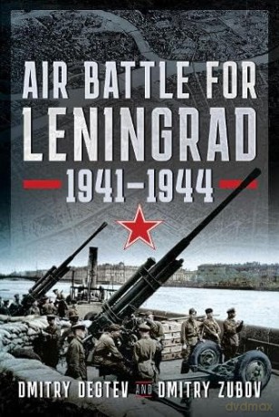 Air Battle For Leningrad 1941-1944 - Dmitry Degtev [KSIĄŻKA]